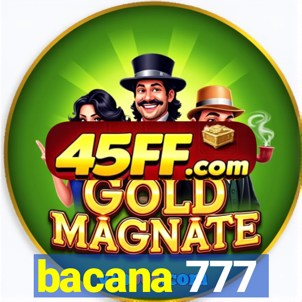 bacana 777